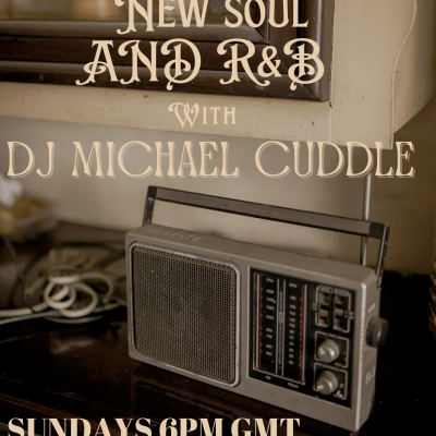 DJ Michael Cuddle's New Soul & RNB